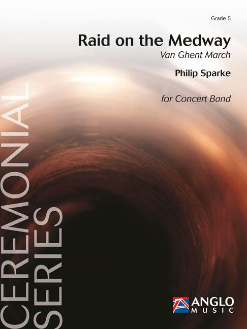 Raid on the Medway - Van Ghent March - pro velký dechový orchestr